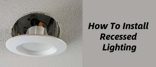 how to install recessed lighting